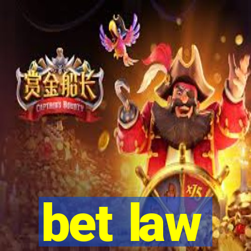 bet law